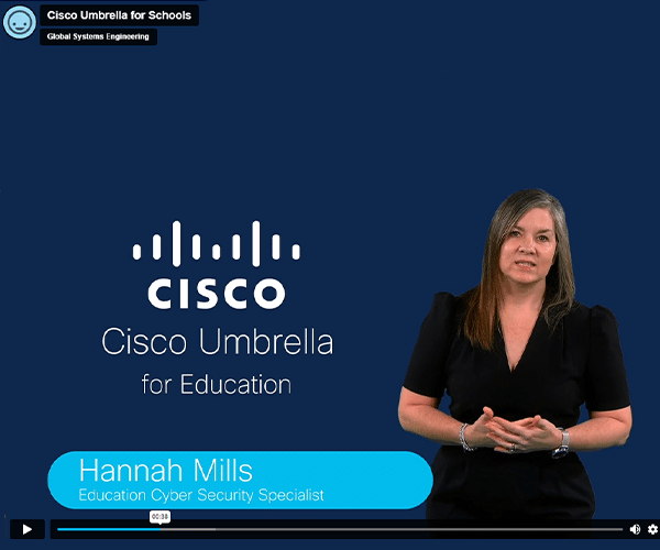 Video: Why Cisco Umbrella Gives Schools the Security Advantage